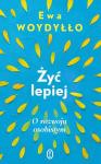 Żyć lepiej O rozwoju osobistym