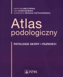 Atlas podologiczny Patologie skóry i paznokci