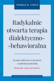 Radykalnie otwarta terapia dialektyczno-behawioralna Terapia zaburzeń związanych z nadmierną kontrolą - trening umiejętności