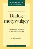 Dialog motywujący Jak pomóc ludziom w zmianie wyd 2
