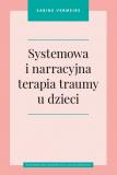 Systemowa i narracyjna terapia traumy u dzieci
