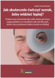 Jak skutecznie ćwiczyć wzrok, żeby widzieć lepiej?