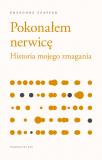 Pokonałem nerwicę. Historia mojego zmagania w.2