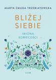Bliżej siebie Imiona kobiecości Imiona kobiecości