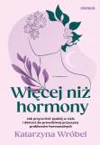 Więcej niż hormony 