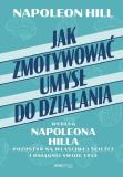 Jak zmotywować umysł do działania według Napoleona Hilla 