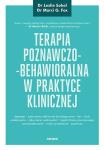 Terapia poznawczo-behawioralna w praktyce klinicznej