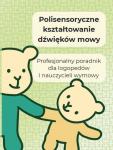 Polisensoryczne kształtowanie dźwięków mowy 