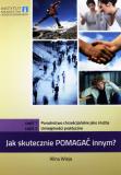 Jak skutecznie pomagać innym? cz.1 i 2 Poradnictwo