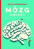 Mózg ćwiczy, czyli jak utrzymać umysł w dobrej formie