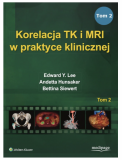 Korelacja TK i MRI w praktyce klinicznej TOM 2