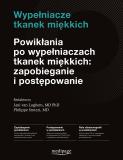 Powikłania po wypełniaczach tkanek miękkich: zapobieganie i postępowanie