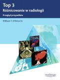 Top 3 Różnicowanie w radiologii Przegląd przypadków