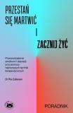 Przestań się martwić i zacznij żyć