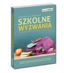 Szkolne wyzwania. Jak mądrze wspierać dziecko w dorastaniu?