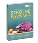 Szkolne wyzwania. Jak mądrze wspierać dziecko w dorastaniu?