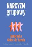 Narcyzm grupowy Kultura narcyzmu – nacjonalizm – agresja 