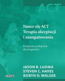 Naucz się ACT Terapia akceptacji i zaangażowania