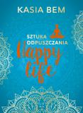 Happy Life Sztuka odpuszczania