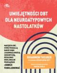 Umiejętności DBT dla neuroatypowych nastolatków
