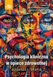 Psychologia kliniczna w opiece zdrowotnej Diagnoza i terapia