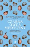 Czarna owca medycyny Nieopowiedziana historia psychiatrii 