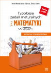 Typologia zadań maturalnych z matematyki od 2023 r.