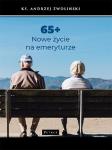65+ Nowe życie na emeryturze