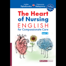 The Heart of Nursing English for Compassionate Care Part 2