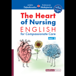 The Heart of Nursing English for Compassionate Care Part 2