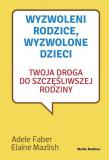 Wyzwoleni rodzice. Wyzwolone dzieci.