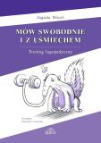 Mów swobodnie i z uśmiechem Trening logopedyczny