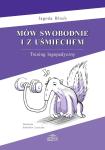 Mów swobodnie i z uśmiechem Trening logopedyczny