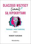 Dlaczego wszyscy (inni) są hipokrytami. Ewolucja i umysł modelowy