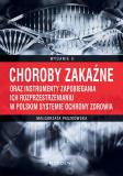  Choroby zakaźne oraz instrumenty zapobiegania ich rozprzestrzenianiu w polskim systemie ochrony zdrowia