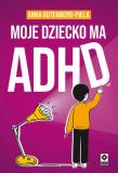 Moje dziecko ma ADHD