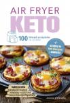 Air Fryer Keto 100 łatwych przepisów na co dzień