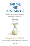 Jak się nie zestarzeć Naukowe podejście do zachowania zdrowia mimo upływu lat