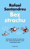 Bez strachu Sprawdzony sposób na pokonanie lęku, obsesji, hipochondrii i innych irracjonalnych obaw
