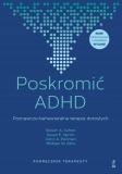 Poskromić ADHD Poznawczo-behawioralna terapia dorosłych wyd 2 Podręcznik terapeuty