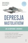 Depresja nastolatków Jak ją rozpoznać i zrozumieć