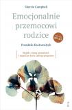 Emocjonalnie przemocowi rodzice Poradnik dla dorosłych Wyjdź z cienia przeszłości i sięgnij po życ