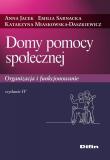 Domy pomocy społecznej. Organizacja i funkcjonowanie. Wydanie 4
