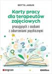Karty pracy dla terapeutów zajęciowych pracujących z osobami z zaburzeniami psychicznymi