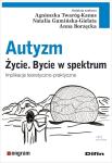 Autyzm Życie Bycie w spektrum Implikacje teoretyczno-praktyczne