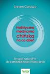 Holistyczna medycyna chińska na co dzień
