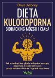 Dieta kuloodporna - biohacking mózgu i ciała