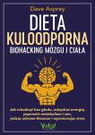 Dieta kuloodporna - biohacking mózgu i ciała
