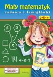 Mały matematyk Zadania i łamigłówki 7-8 lat
