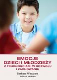 Pedagogika. Emocje dzieci i młodzieży z trudnościami w rozwoju i zachowaniu